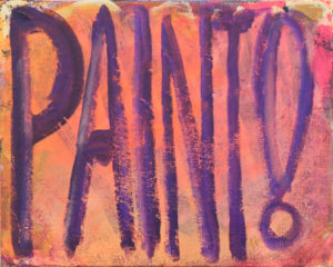 Dana Frankfort, Paint!, 2022, oil on burlap, 16 x 20 x 3/4 in